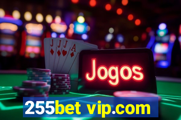 255bet vip.com